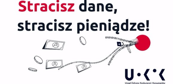 Kampania UOKiK „Stracisz dane, stracisz pieniądze!”